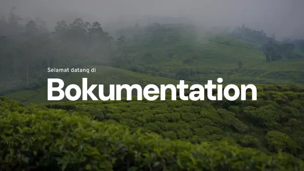 Selamat Datang di Bokumentation!